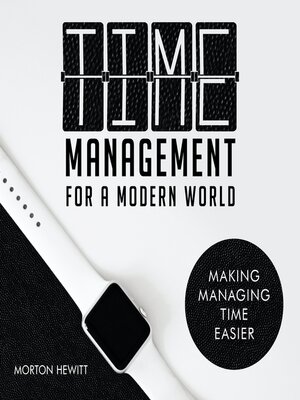 cover image of Time Management For a Modern World